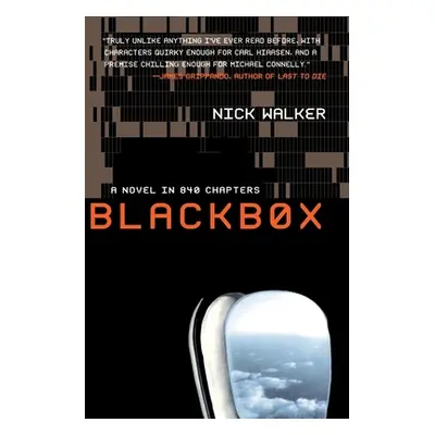 "Blackbox: A Novel in 840 Chapters" - "" ("Walker Nick")(Paperback)