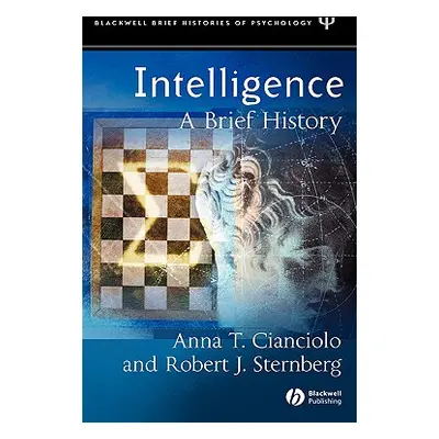 "Intelligence: A Brief History" - "" ("Cianciolo Anna T.")(Pevná vazba)