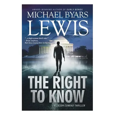 "The Right to Know" - "" ("Lewis Michael Byars")(Paperback)