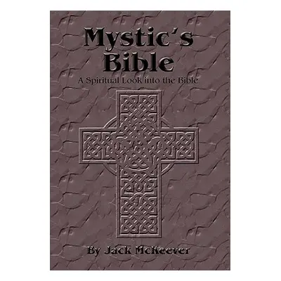 "Mystic's Bible" - "" ("McKeever Jack H.")(Paperback)