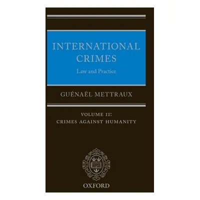 "International Crimes: Law and Practice: Volume II: Crimes Against Humanity" - "" ("Mettraux Gun