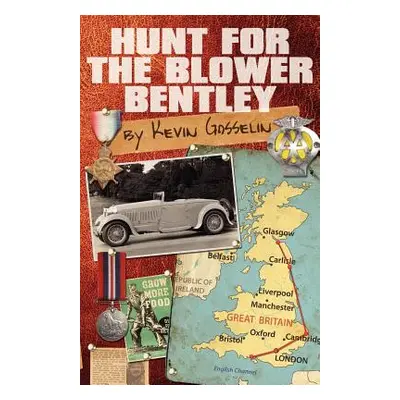 "Hunt for the Blower Bentley" - "" ("Gosselin Kevin")(Paperback)