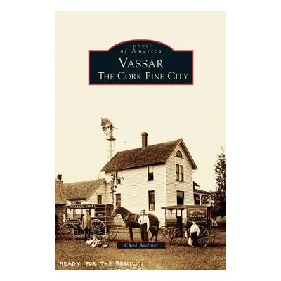 "Vassar: The Cork Pine City" - "" ("Audinet Chad")(Pevná vazba)