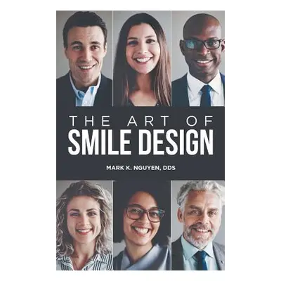 "The Art of Smile Design" - "" ("Nguyen Mark K.")(Paperback)