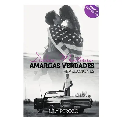 "Dulces mentiras, amargas verdades: Revelaciones (Castellano)" - "" ("Perozo Lily")(Paperback)