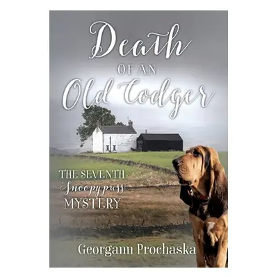 "Death of an Old Codger: The Seventh Snoopypuss Mystery" - "" ("Prochaska Georgann")(Pevná vazba