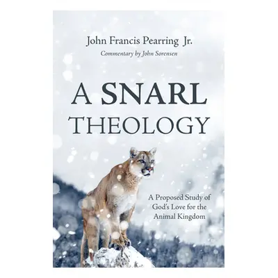 "A Snarl Theology" - "" ("Pearring John Francis Jr.")(Paperback)