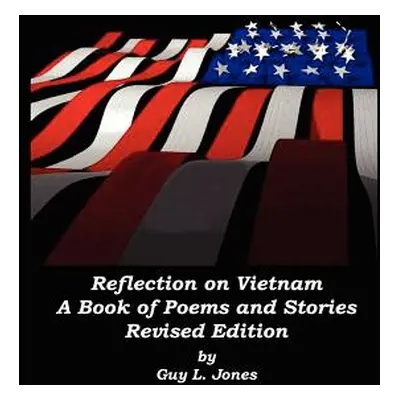 "Reflection on Vietnam: Revised Edition" - "" ("Jones Guy L.")(Pevná vazba)