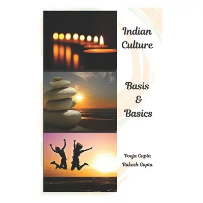 "Indian Culture-Basis and Basics" - "" ("Gupta Rakesh")(Paperback)