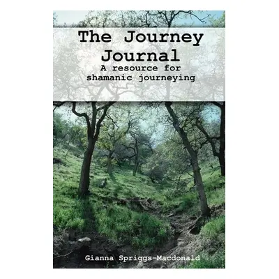 "The Journey Journal" - "" ("Spriggs-MacDonald Gianna")(Paperback)