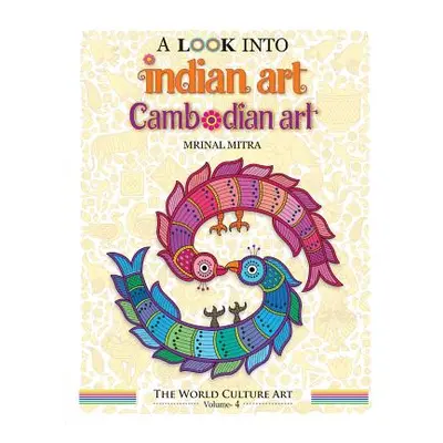 "A Look Into Indian Art, Cambodian Art" - "" ("Mitra Swarna")(Paperback)