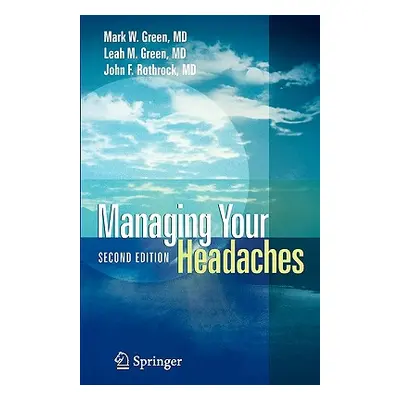 "Managing Your Headaches" - "" ("Green Mark W.")(Paperback)