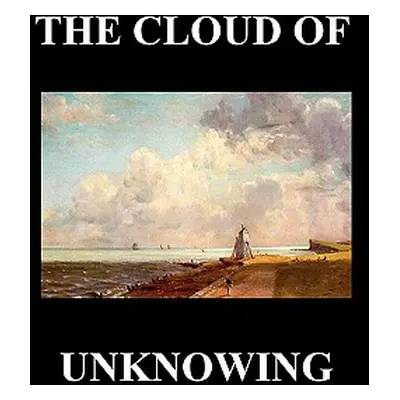 "The Cloud of Unknowing" - "" ("Anonymous")(Pevná vazba)