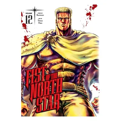 "Fist of the North Star, Vol. 12" - "" ("Buronson")(Pevná vazba)