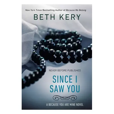 "Since I Saw You" - "" ("Kery Beth")(Paperback)