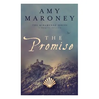 "The Promise: A Prequel Novella, The Miramonde Series" - "" ("Maroney Amy")(Paperback)