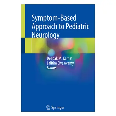 "Symptom-Based Approach to Pediatric Neurology" - "" ("Kamat Deepak M.")(Paperback)