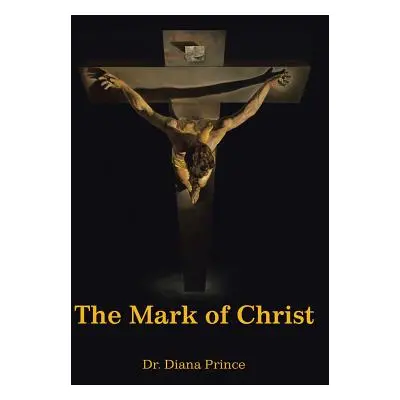 "The Mark of Christ" - "" ("Prince Diana")(Paperback)