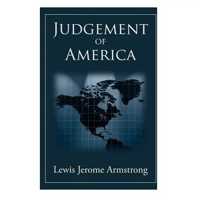 "Judgement of America" - "" ("Armstrong Lewis Jerome")(Paperback)