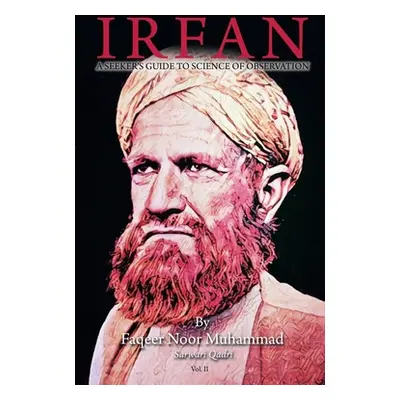 "Irfan: A Seeker's Guide to Science of Observation" - "" ("Muhammad Faqeer Noor")(Paperback)