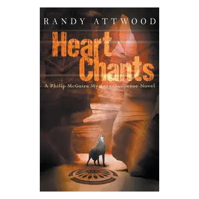 "Heart Chants" - "" ("Attwood Randy")(Paperback)