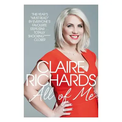 "All Of Me: My Story" - "" ("Richards Claire")(Paperback)