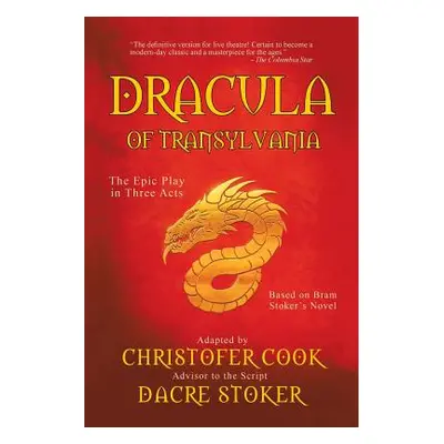 "Dracula of Transylvania: The Epic Play in Three Acts" - "" ("Cook Christofer")(Paperback)