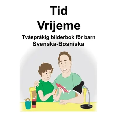 "Svenska-Bosniska Tid/Vrijeme Tvsprkig bilderbok fr barn" - "" ("Carlson Suzanne")(Paperback)