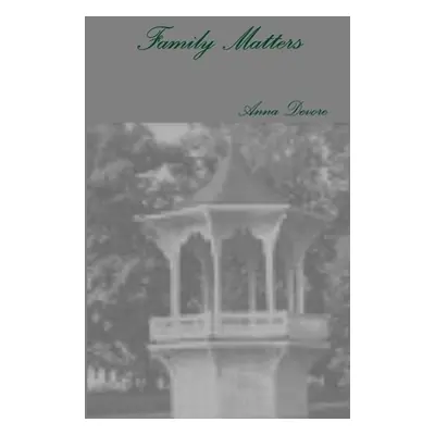 "Family Matters" - "" ("DeVore Anna")(Paperback)