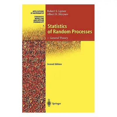 "Statistics of Random Processes: I. General Theory" - "" ("Liptser Robert S.")(Paperback)