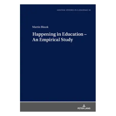 "Happening in Education - An Empirical Study" - "" ("Stanulewicz Danuta")(Pevná vazba)