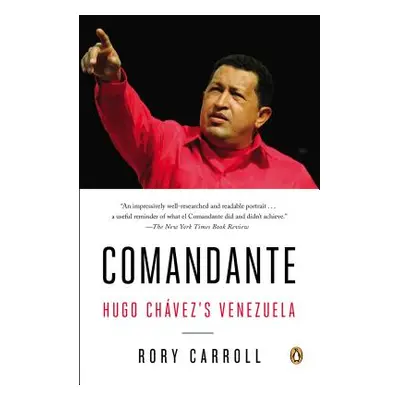 "Comandante: Hugo Chvez's Venezuela" - "" ("Carroll Rory")(Paperback)