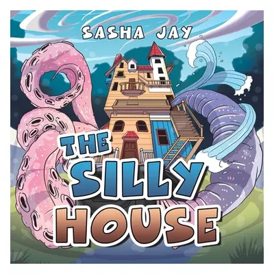 "The Silly House" - "" ("Jay Sasha")(Paperback)