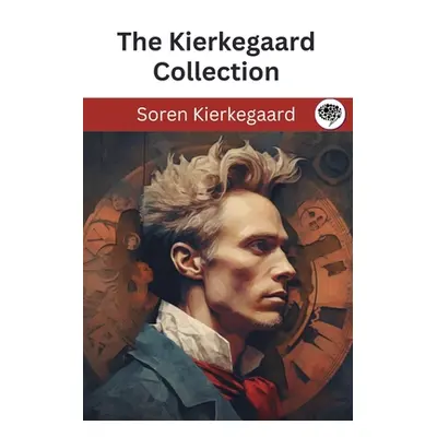 "The Kierkegaard Collection" - "" ("Kierkegaard Soren")(Paperback)