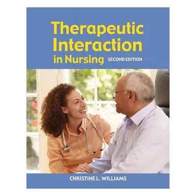 "Therapeutic Interaction in Nursing" - "" ("Williams Christine")(Paperback)