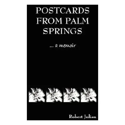 "Postcards from Palm Springs" - "" ("Julian Robert")(Paperback)