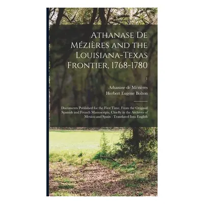 "Athanase De Mzires and the Louisiana-Texas Frontier, 1768-1780: Documents Published for the Fir