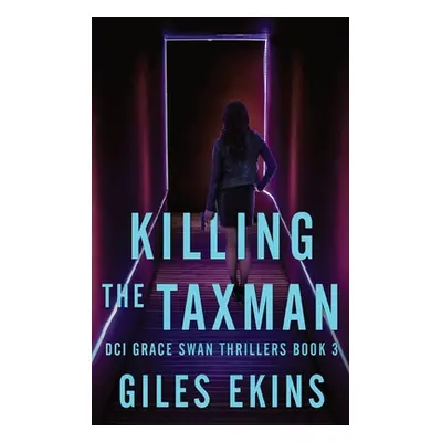 "Killing The Taxman" - "" ("Ekins Giles")(Pevná vazba)