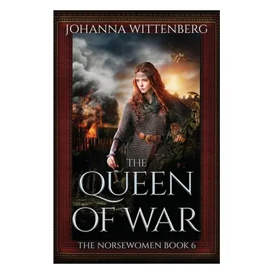 "The Queen of War" - "" ("Wittenberg Johanna")(Paperback)