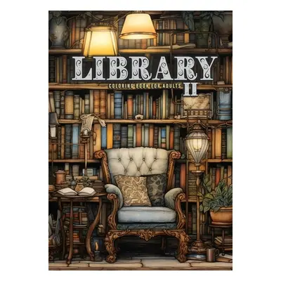 "Library Coloring Book for Adults Vol. 2: Interior Coloring Book Room Design Coloring furniture 