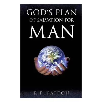 "God's Plan of Salvation for Man" - "" ("Patton R. F.")(Paperback)