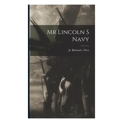 "Mr Lincoln S Navy" - "" ("West Richard S.")(Pevná vazba)