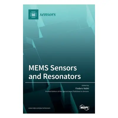 "MEMS Sensors and Resonators" - "" ("Nabki Frederic")(Pevná vazba)