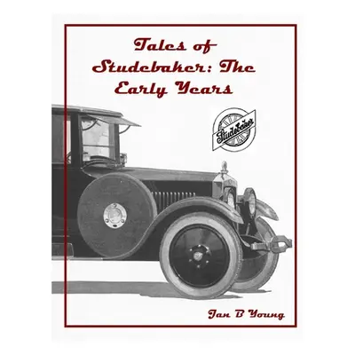 "Tales of Studebaker: The Early Years" - "" ("Young Jan")(Paperback)