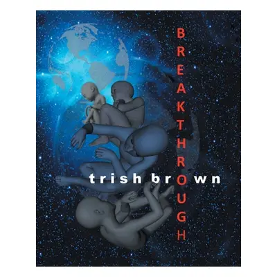 "Breakthrough" - "" ("Brown Trish")(Paperback)