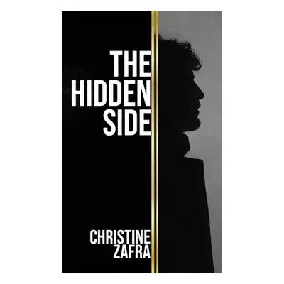 "The Hidden Side" - "" ("Zafra Christine")(Paperback)