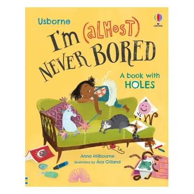 "I'm (Almost) Never Bored" - "" ("Milbourne Anna")(Pevná vazba)