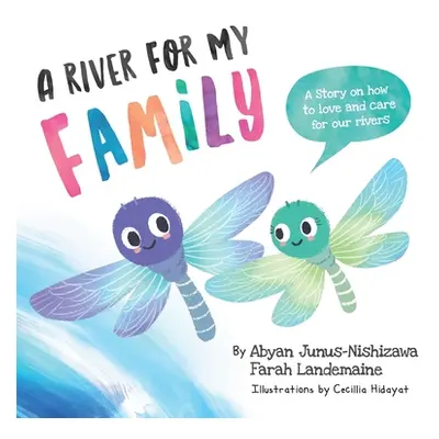 "A River for My Family" - "" ("Junus-Nishizawa Abyan")(Paperback)