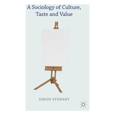 "A Sociology of Culture, Taste and Value" - "" ("Stewart S.")(Pevná vazba)