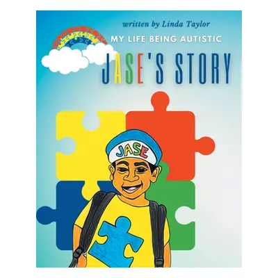 "Jase's Story: My Life Being Autistic" - "" ("Taylor Linda")(Paperback)